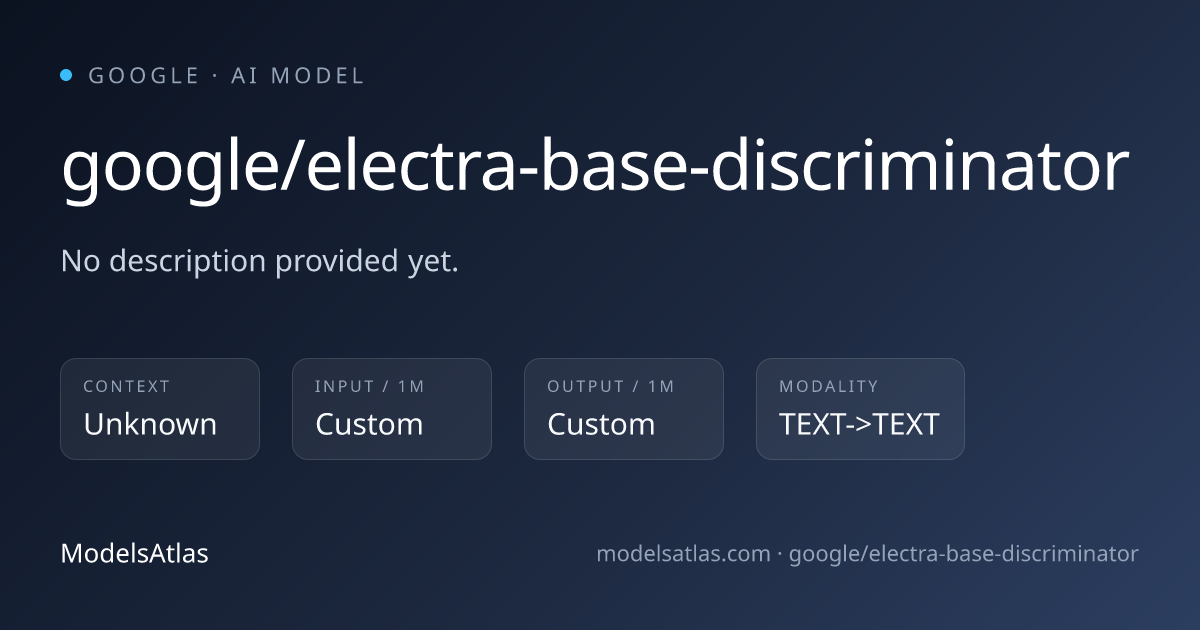 google/electra-base-discriminator pricing, context window, and ...
