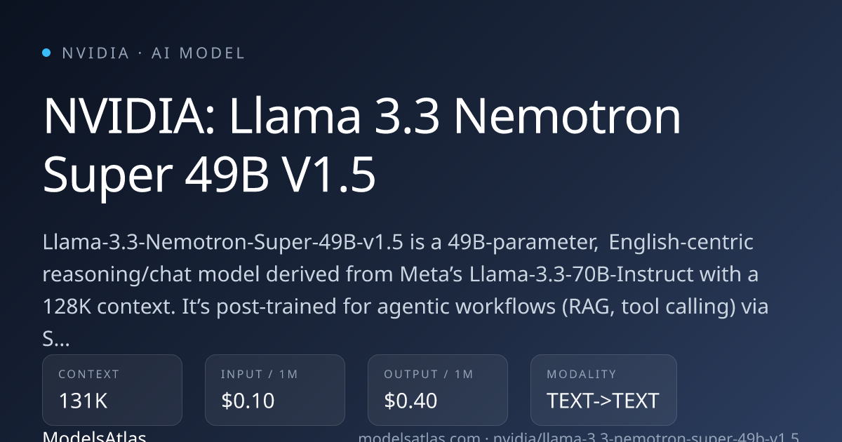 NVIDIA: Llama 3.3 Nemotron Super 49B V1.5 pricing, context window, and ...